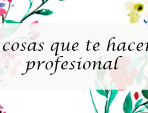 3 cosas que te hacen profesional